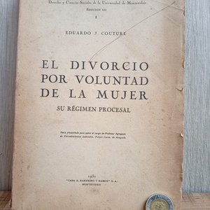 Lote siguiente: Libro "El Divorcio Por Voluntad de la Mujer" de Eduardo J. Couture (1951)