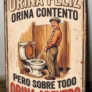 Lote anterior: Cartel Decorativo de Chapa "Orina Feliz"