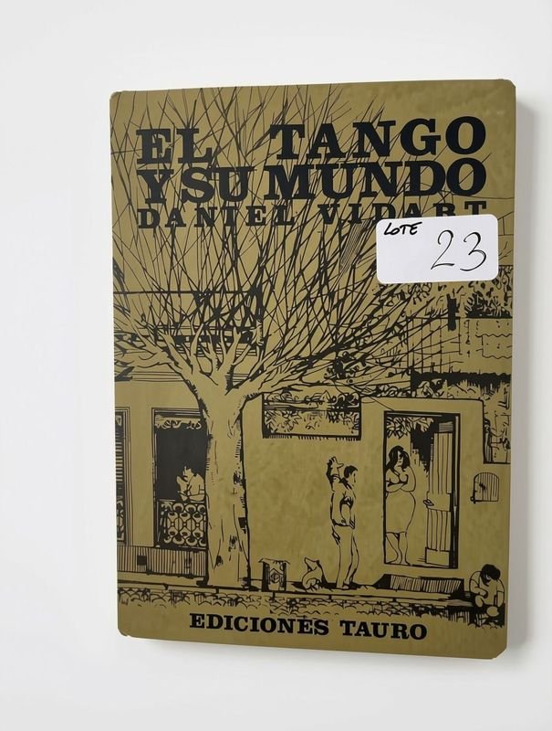 El Tango y Su Mundo por Daniel Vidart, Ediciones Tauro 1967
