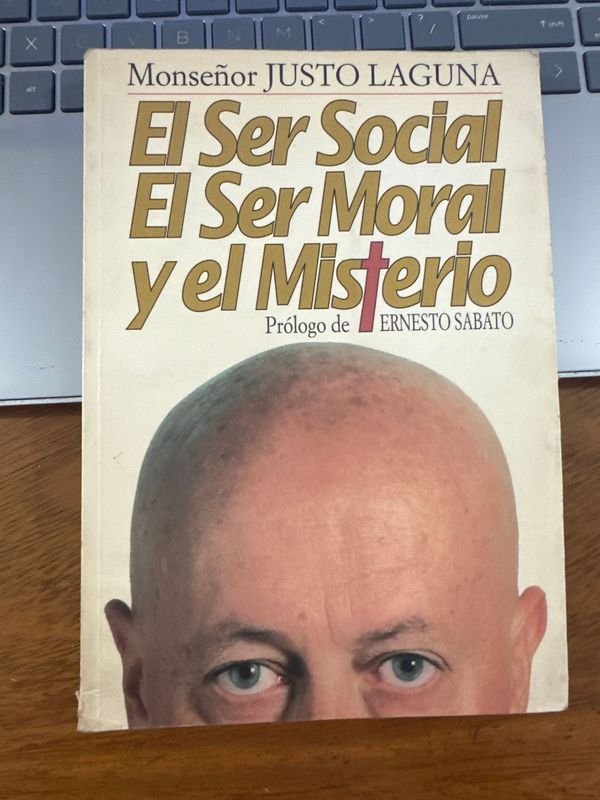 Libro El Ser Social, El Ser Moral y El Misterio de Monseñor Justo Laguna