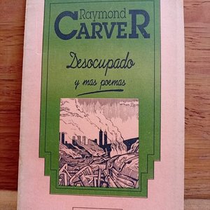 Lote siguiente: Facsímil "Desocupado y más Poemas" de Raymond Carver, Edición Montevideo 1992