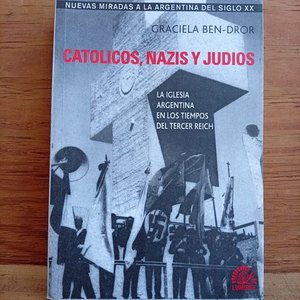 Lote anterior: Libro Católicos, Nazis y Judíos: La Iglesia Argentina en los Tiempos del Tercer Reich