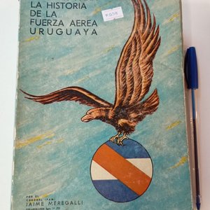 Lote anterior: Libro "Aportes para la Historia de la Fuerza Aérea Uruguaya" - Montevideo, 1974