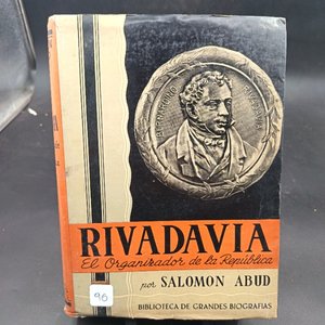 Lote anterior: Libro "Rivadavia, El Organizador de la República" por Salomón Abud