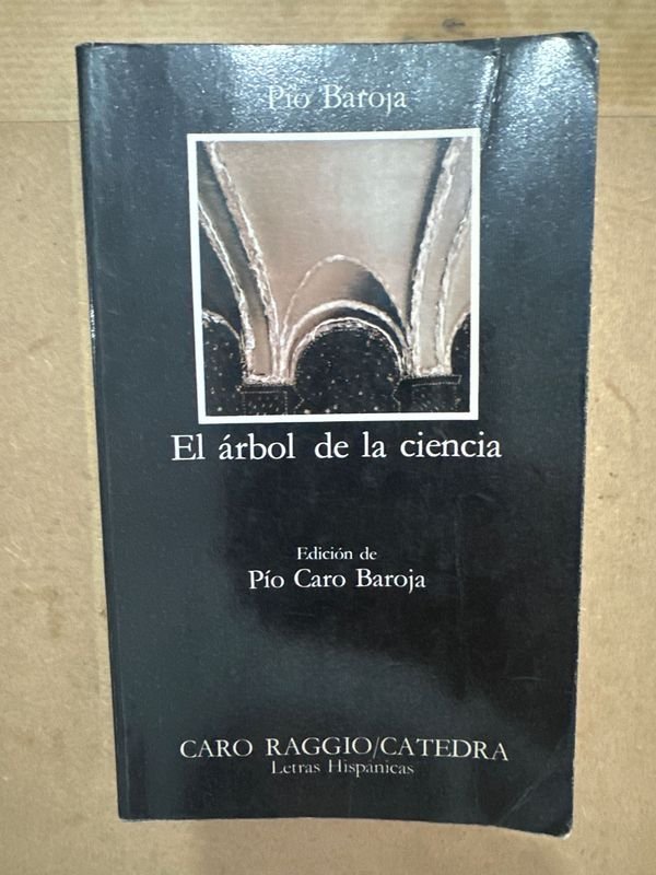 Libro "El árbol de la Ciencia" de Pío Baroja, Edición Caro Raggio/Cátedra