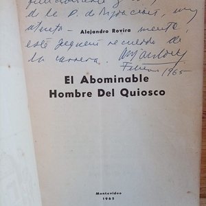 Libro "El Abominable Hombre Del Quiosco" Primera Edición Firmado y Dedicado por Alejandro Rovira, Montevideo 1965 - imagen 2