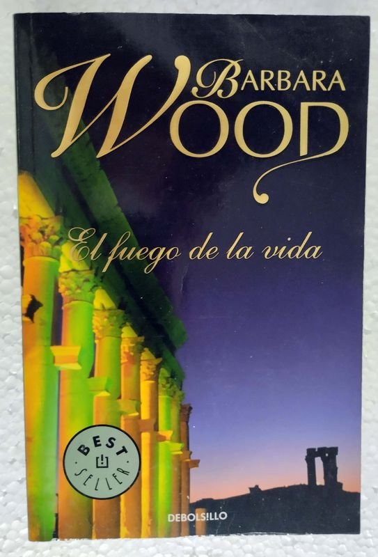 Libro: EL FUEGO DE LA VIDA de Bárbara Wood - imagen 1