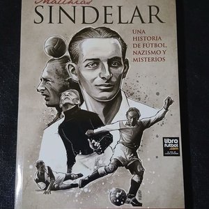 Libro "Matthias Sindelar: Una Historia de Fútbol, Nazismo y Misterios" - imagen 1