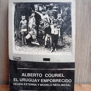 Lote anterior: Libro "El Uruguay Empobrecido" de Alberto Couriel