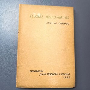 Elegías Analfabetas de Emma de Cartosio - Cuadernos Julio Herrera y Reissig (1960) - imagen 1