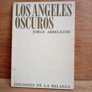 Lote siguiente: Libro "Los Ángeles Oscuros" Primera Edición de Jorge Arbeleche (1976)