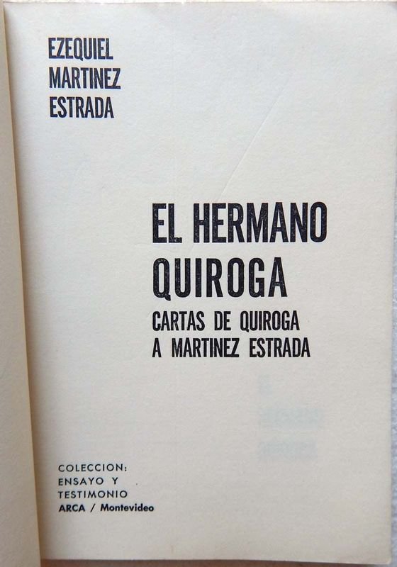 Libro de ensayo sobre la correspondencia entre Horacio Quiroga y Martínez Estrada - imagen 2