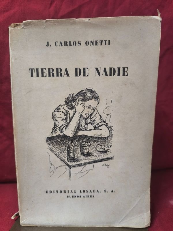 Tierra de Nadie de Juan Carlos Onetti - Primera Edición Editorial Losada - imagen 1
