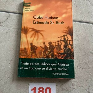 Lote siguiente: Libro "Estimado Sr. Bush" de Gabe Hudson, Edición Emecé 2003