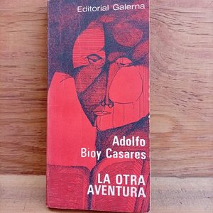 Lote anterior: Libro "La Otra Aventura" de Adolfo Bioy Casares - Primera Edición 1968