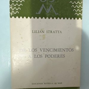 Lote anterior: Libro "De los Vencimientos a los Poderes" de Lilian Stratta