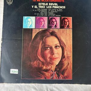 Lote siguiente: Vinilo Estela Raval y Trío Los Panchos - Tú Me Acostumbraste