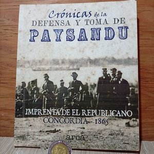 Lote anterior: Libro Histórico "Crónicas de la Defensa de Paysandú" Imprenta del Republicano Concordia 1865