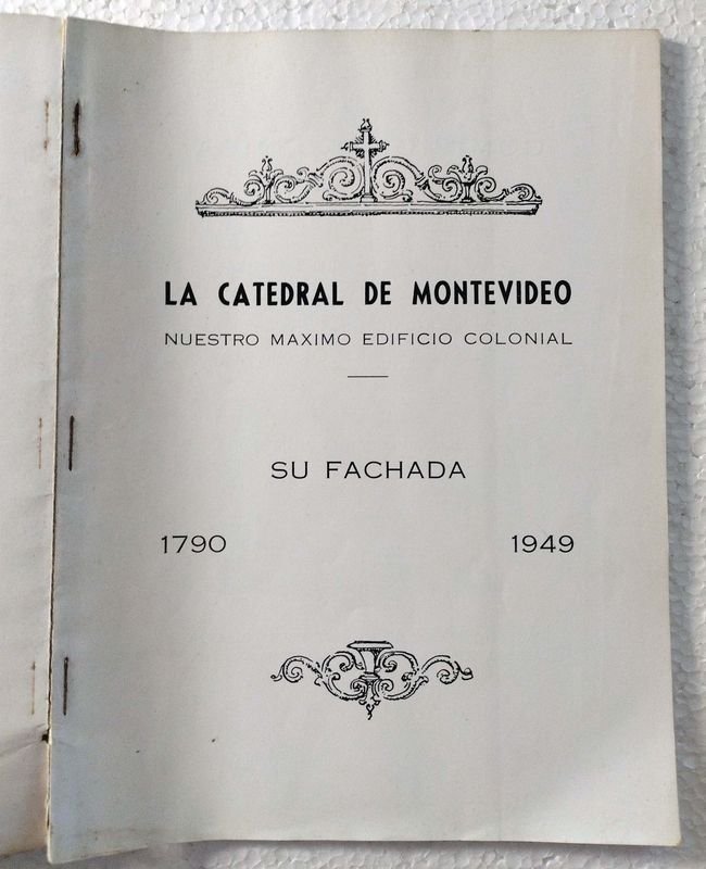 Lote anterior: La Fachada de la Catedral de Montevideo (1790-1949)