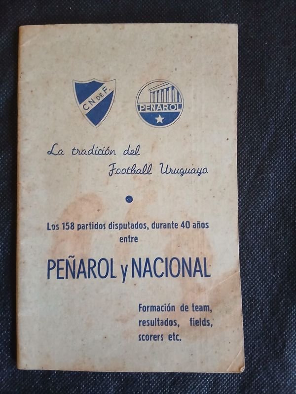 Librito Histórico "La Tradición del Football Uruguayo - Peñarol y Nacional" - Edición Cervecerías Uruguay