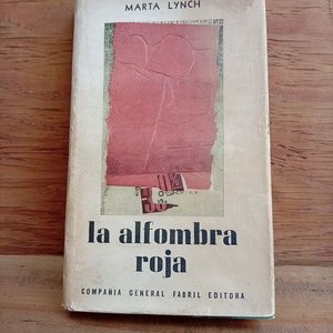 Lote siguiente: Libro "La Alfombra Roja" de Marta Lynch - Primera Edición 1962