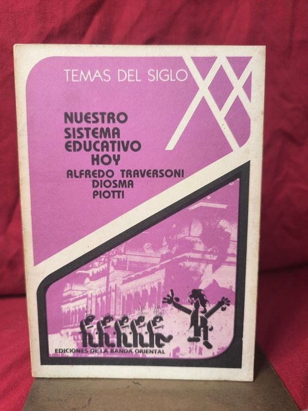 Libro "Nuestro Sistema Educativo Hoy" de Traversoni y Piotti (1984) - imagen 1