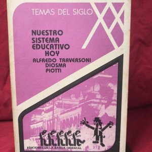 Lote siguiente: Libro "Nuestro Sistema Educativo Hoy" de Traversoni y Piotti (1984)