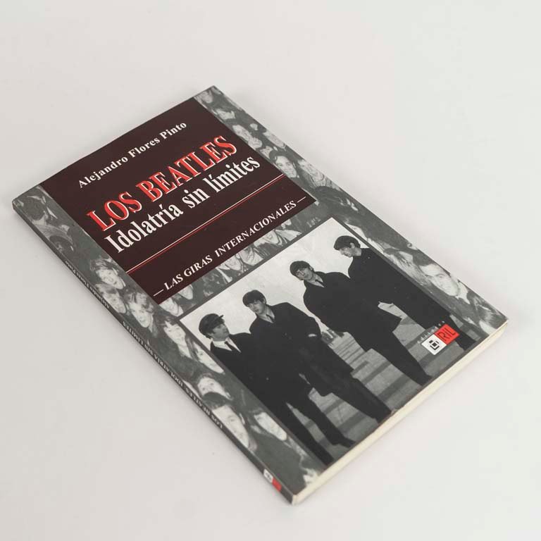 Libro Los Beatles: Idolatría sin Límites