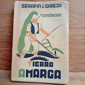 Lote siguiente: Libro "Tierras Amargas" Primera Edición de Serafín J. García (1938)