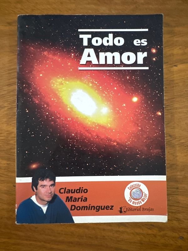Libro "Todo es Amor" de Claudio María Domínguez
