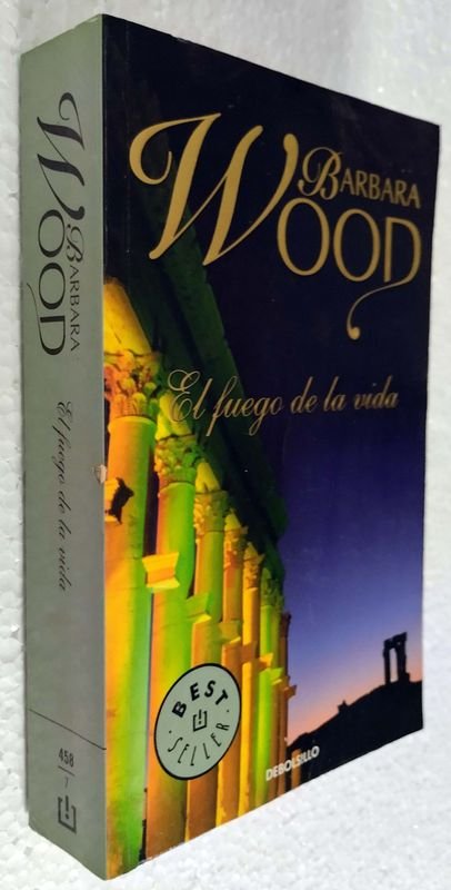 Libro: EL FUEGO DE LA VIDA de Bárbara Wood - imagen 2