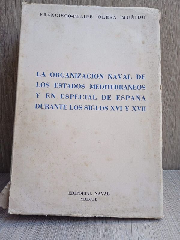 Lote siguiente: Libro: La Organización Naval del Mediterráneo y España Siglos XVI-XVII