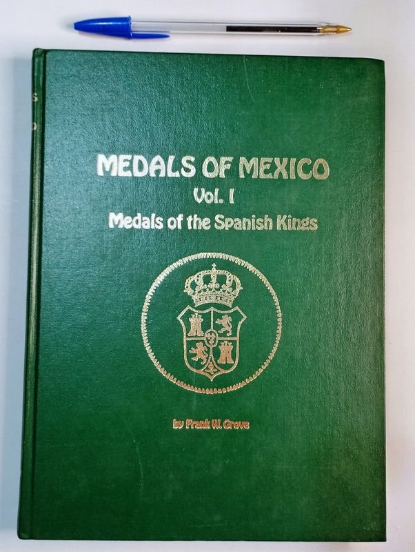 Catálogo Medals of Mexico Vol. I: Medals of the Spanish Kings - Edición Limitada 1970