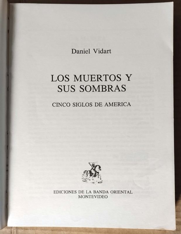 Libro de Historia: LOS MUERTOS Y SUS SOMBRAS - Daniel Vidart - imagen 3