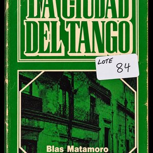 La Ciudad del Tango por Blas Matamoro - Editorial Galerna 1969 - imagen 4