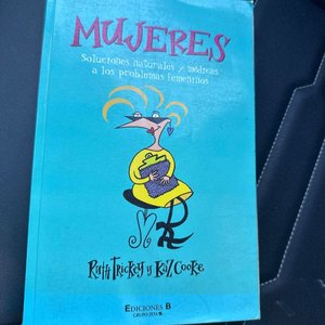 Lote siguiente: Libro: Mujeres, Soluciones Naturales y Médicas a los Problemas Femeninos