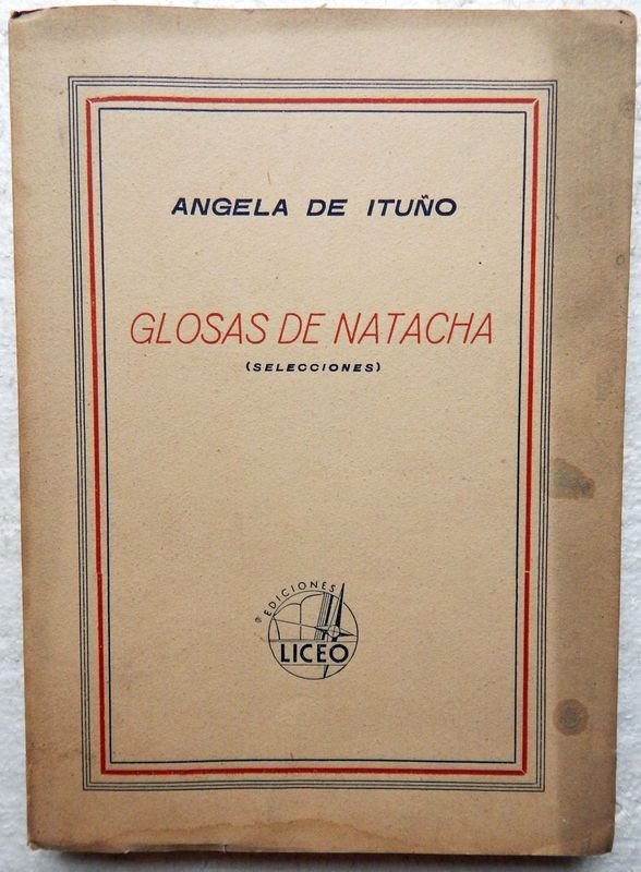 Libro de Glosas De Natacha, Selecciones del Autor Ángela De Ituño
