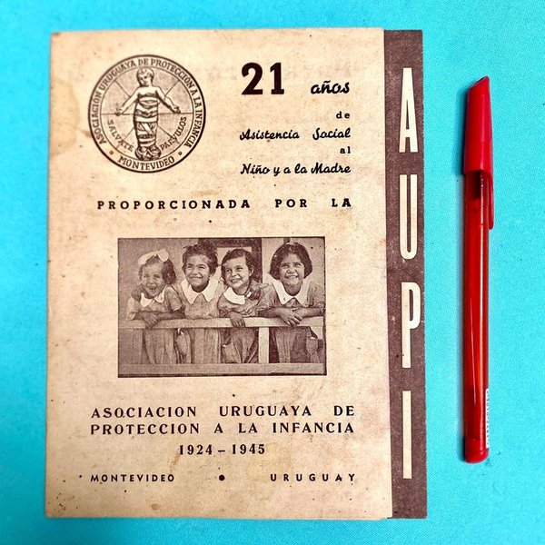 Folletos de Propaganda "Asociación Uruguaya de Protección a la Infancia" 1924-1945