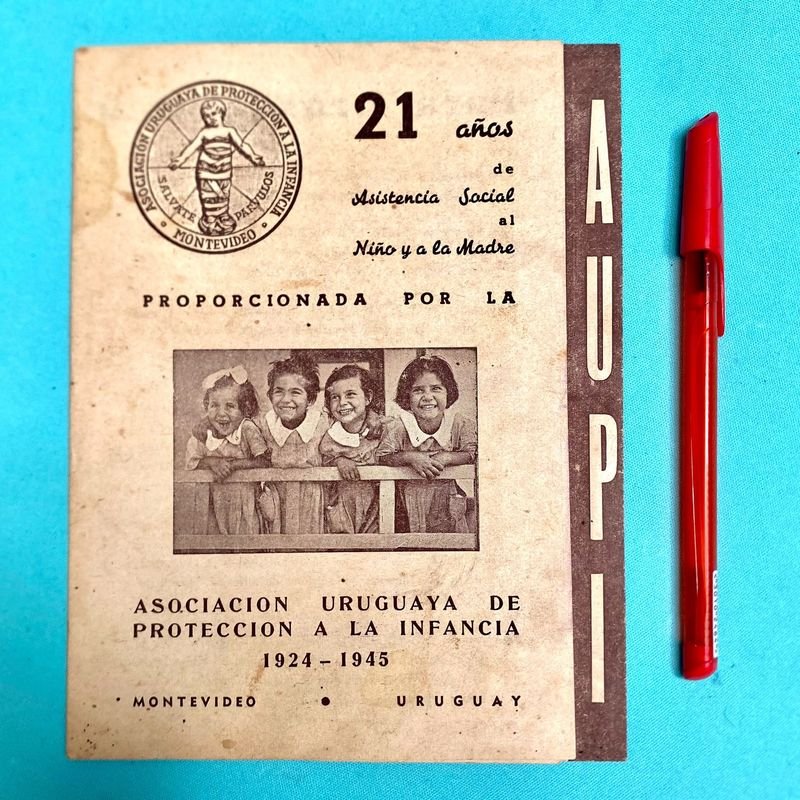 Folletos de Propaganda "Asociación Uruguaya de Protección a la Infancia" 1924-1945
