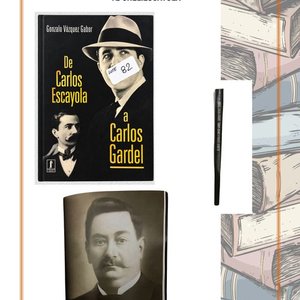 Libro "De Carlos Escayola a Carlos Gardel" de Gonzalo Vázquez Gabor - imagen 3