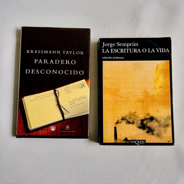 Libros: "La escritura o la vida" de Jorge Semprún y "Paradero desconocido" de Kressmann Taylor