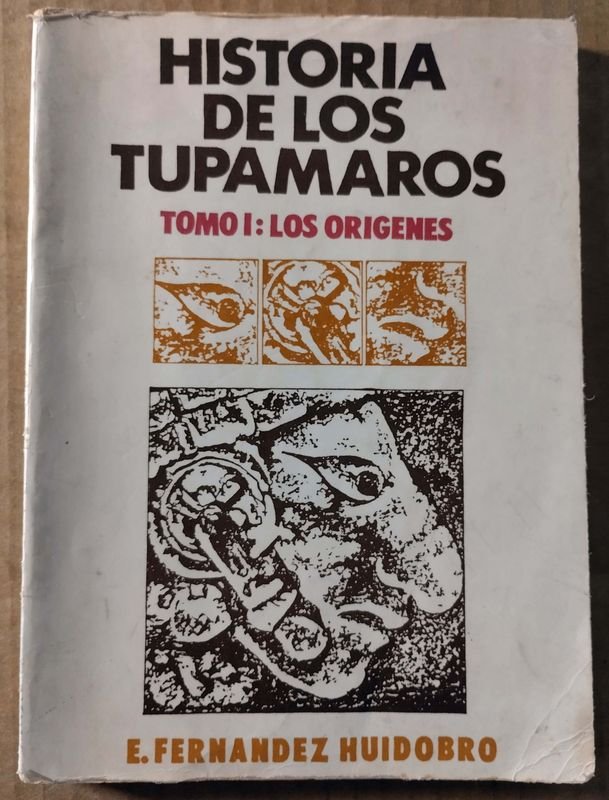 Lote siguiente: Libro HISTORIA DE LOS TUPAMAROS. Tomo I: Los Orígenes