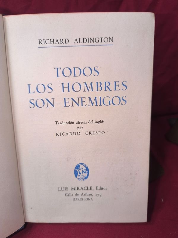 Todos los Hombres Son Enemigos - Richard Aldington - 1ra Edición 1936