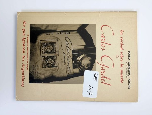 La Verdad Sobre la Muerte de Carlos Gardel por Mario Sarmiento Vargas
