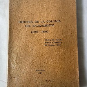 Lote siguiente: Historia de Colonia del Sacramento, dedicado y firmado por Aníbal M. Riveros Tula