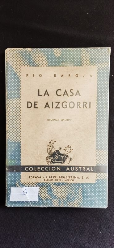 La Casa de Aizgorri por Pío Baroja - Colección Austral