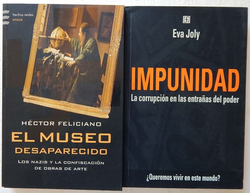 Dos Libros: "Impunidad" de Eva Joly y "El Museo Desaparecido" de Héctor Feliciano