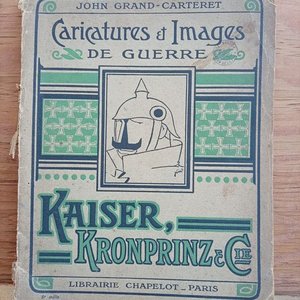 Libro "Kaiser, Kronprinz & Cie" de John Grand-Carteret sobre Caricaturas de la Primera Guerra Mundial (1916) - imagen 1