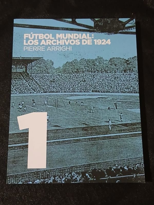 Libro "Fútbol Mundial: Los Archivos de 1924" de Pierre Arrighi - Colección "La otra historia del fútbol"
