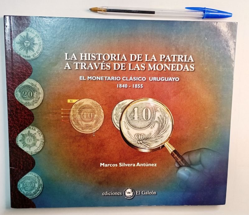 Libro "La Historia de la Patria a Través de las Monedas" - Monetario Uruguayo 1840-1855